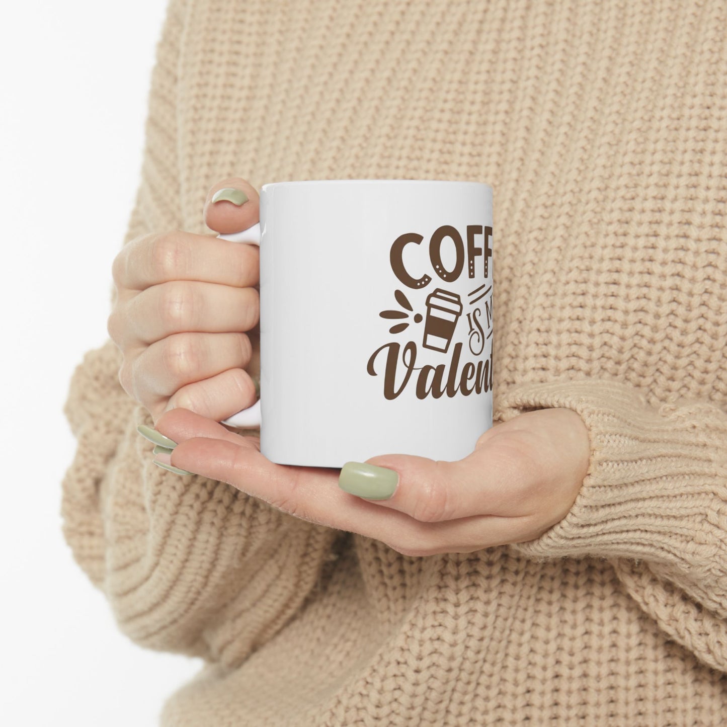 Coffee is My Valentine Ceramic Mug Ceramic Mug