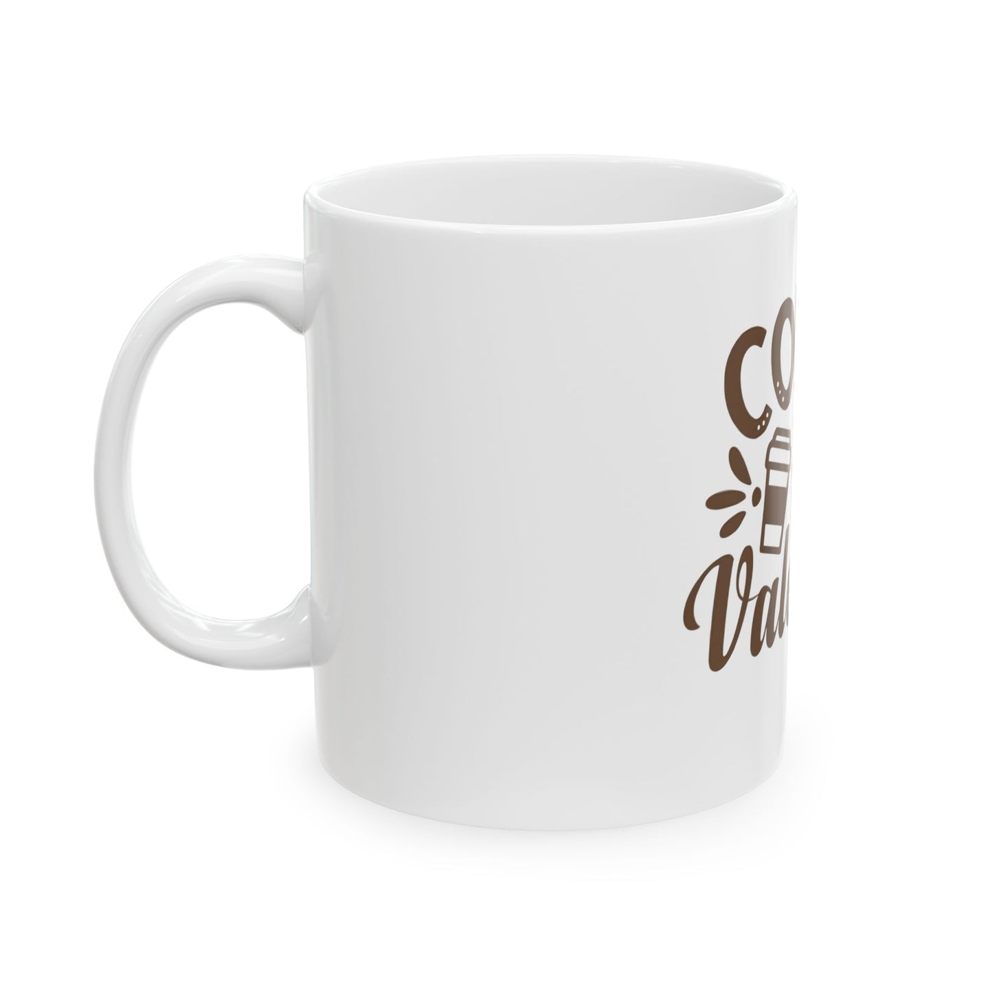 Coffee is My Valentine Ceramic Mug Ceramic Mug