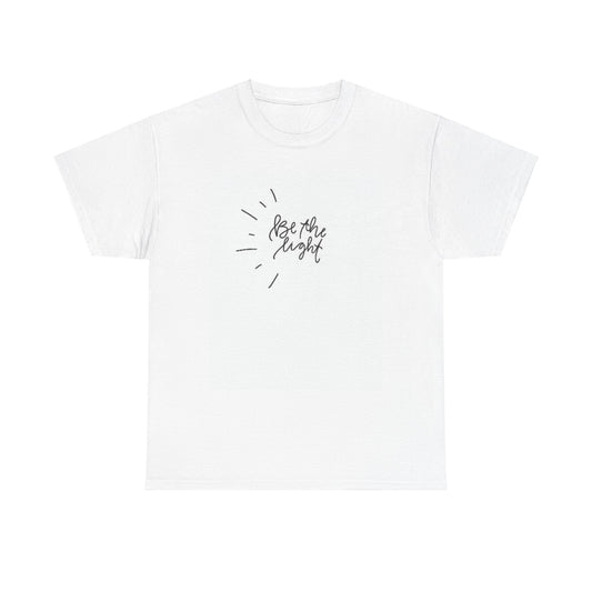 Be the Light Unisex Tee Shirt