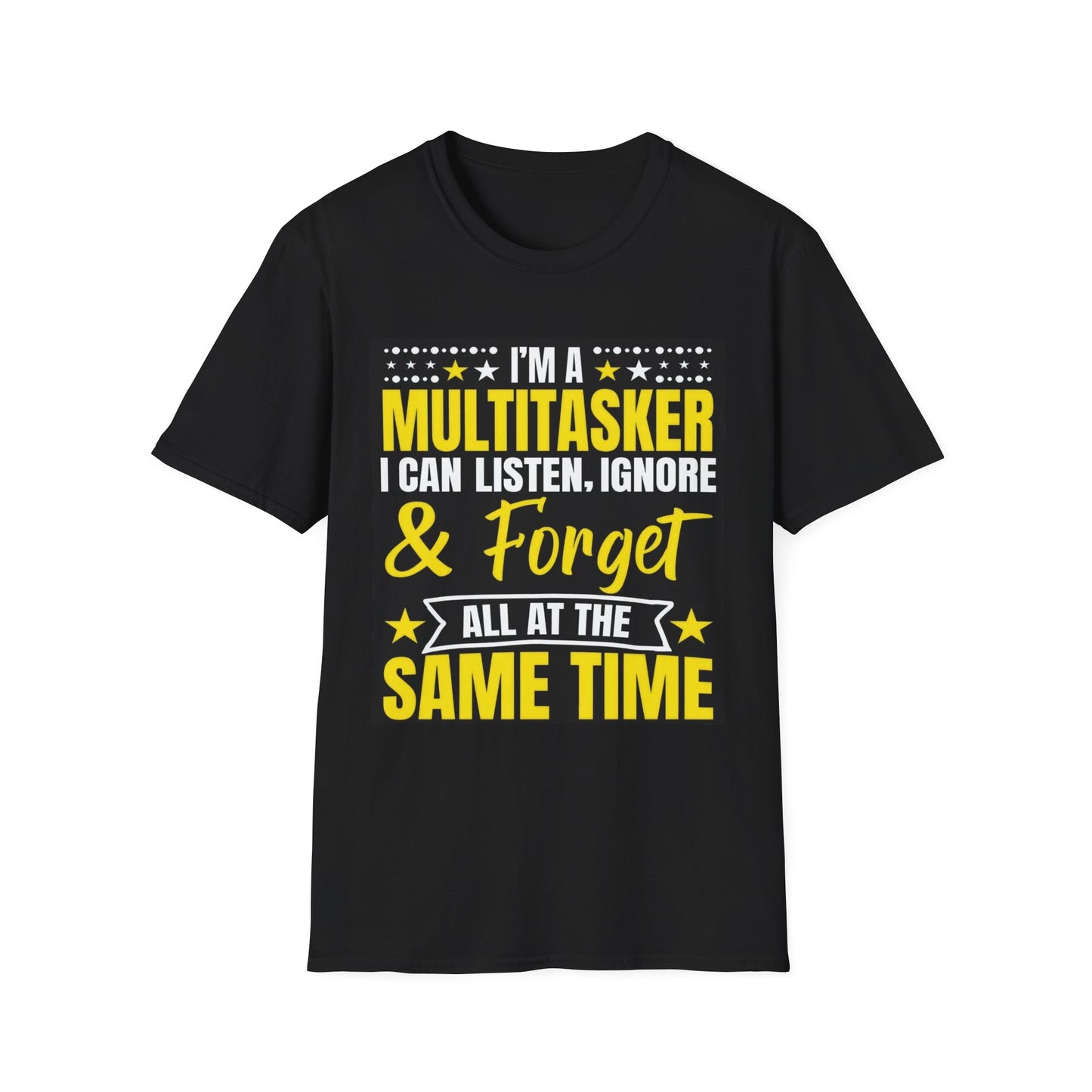 Multitasker Funny Unisex T-Shirt, Sarcastic Humor Tee, Novelty Graphic Shirt, Gift for Him or Her, Casual Wear Top